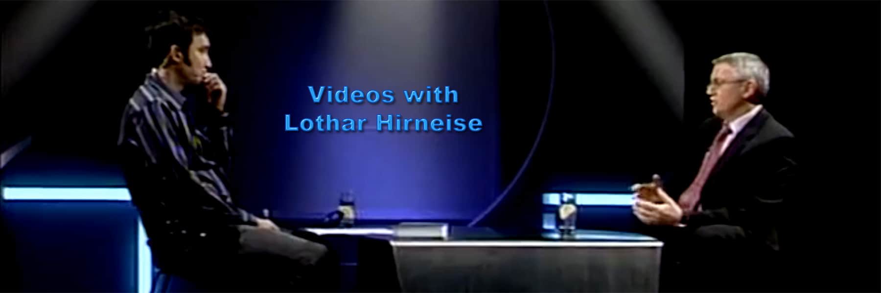 videos with Lothar Hirneise